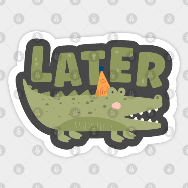 So long, farewell, auf Wiedersehen, goodbye - Later Alligator Sticker by Ofeefee